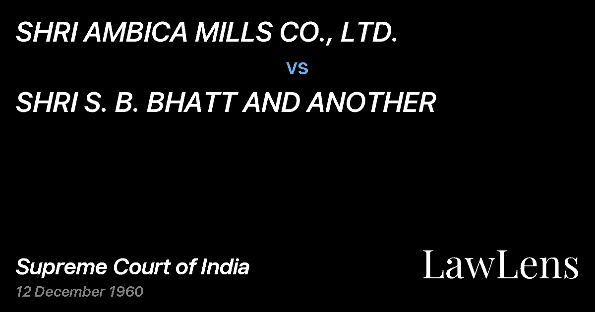 Preview image for SHRI AMBICA MILLS CO., LTD. vs. SHRI S. B. BHATT AND ANOTHER