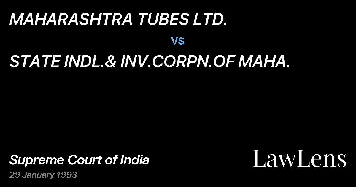 Preview image for MAHARASHTRA TUBES LTD. vs. STATE INDL.& INV.CORPN.OF MAHA.