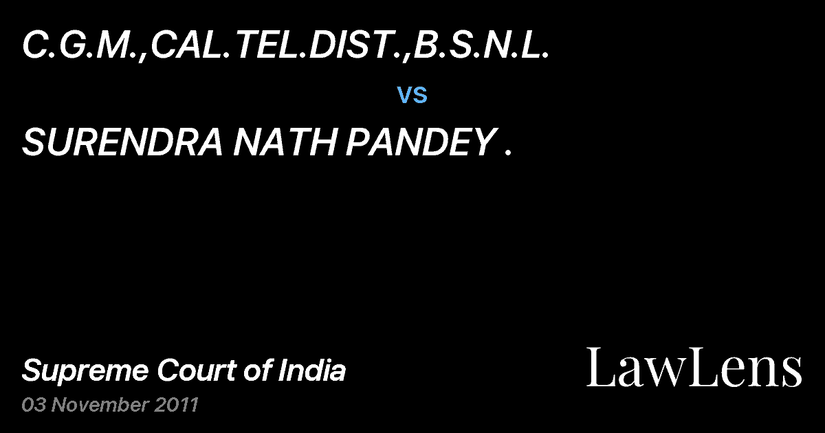 Preview image for C.G.M.,CAL.TEL.DIST.,B.S.N.L. vs. SURENDRA NATH PANDEY .
