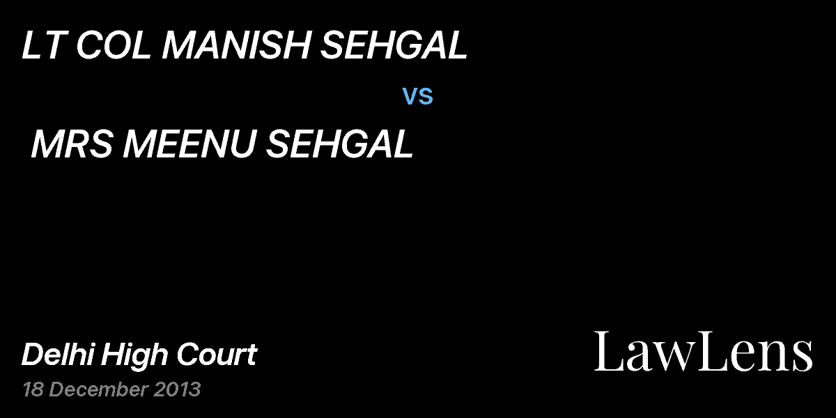Preview image for LT COL MANISH SEHGAL  vs.  MRS MEENU SEHGAL