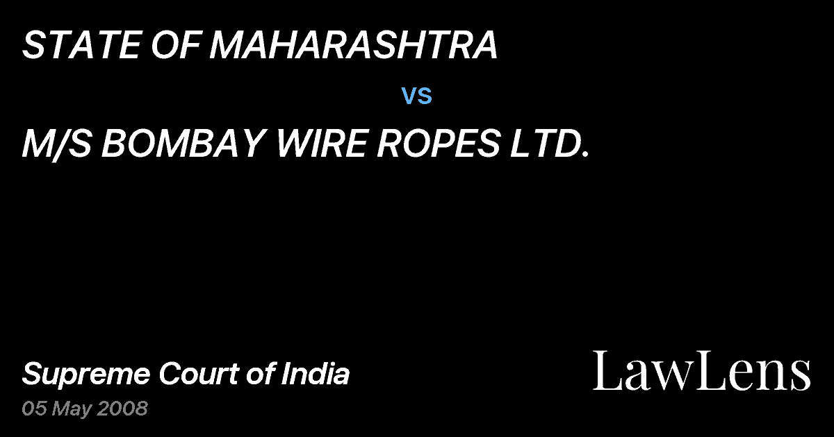 Preview image for STATE OF MAHARASHTRA vs. M/S BOMBAY WIRE ROPES LTD.