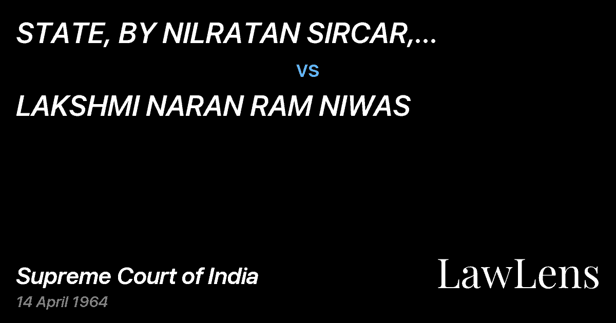 Preview image for STATE, BY NILRATAN SIRCAR, ENFORCEMENT OFFICER vs. LAKSHMI NARAN RAM NIWAS