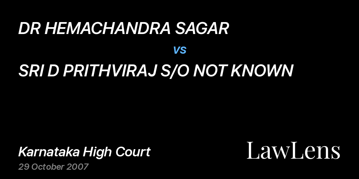 Preview image for DR HEMACHANDRA SAGAR vs. SRI D PRITHVIRAJ S/O NOT KNOWN