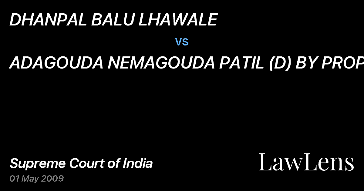 Preview image for DHANPAL BALU LHAWALE vs. ADAGOUDA NEMAGOUDA PATIL (D) BY PROP. LR