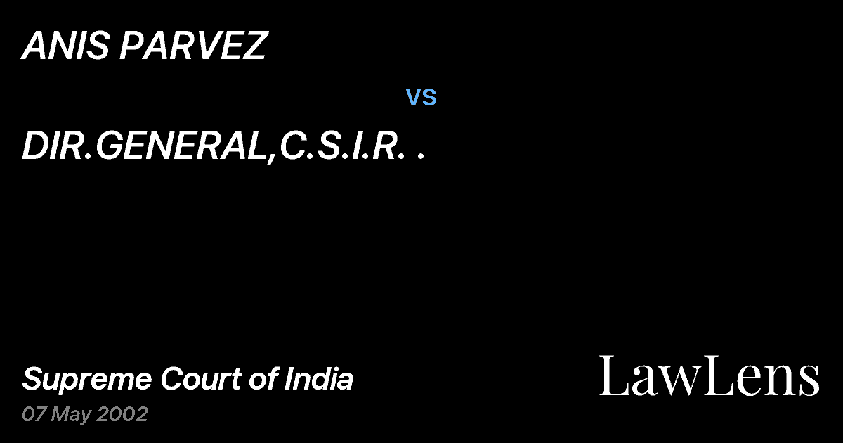 Preview image for ANIS PARVEZ vs. DIR.GENERAL,C.S.I.R. .