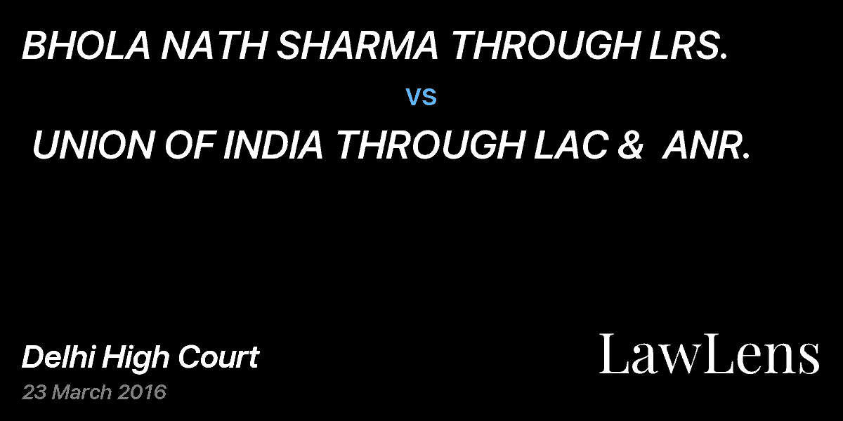 Preview image for BHOLA NATH SHARMA THROUGH LRS.  vs.  UNION OF INDIA THROUGH LAC &  ANR.