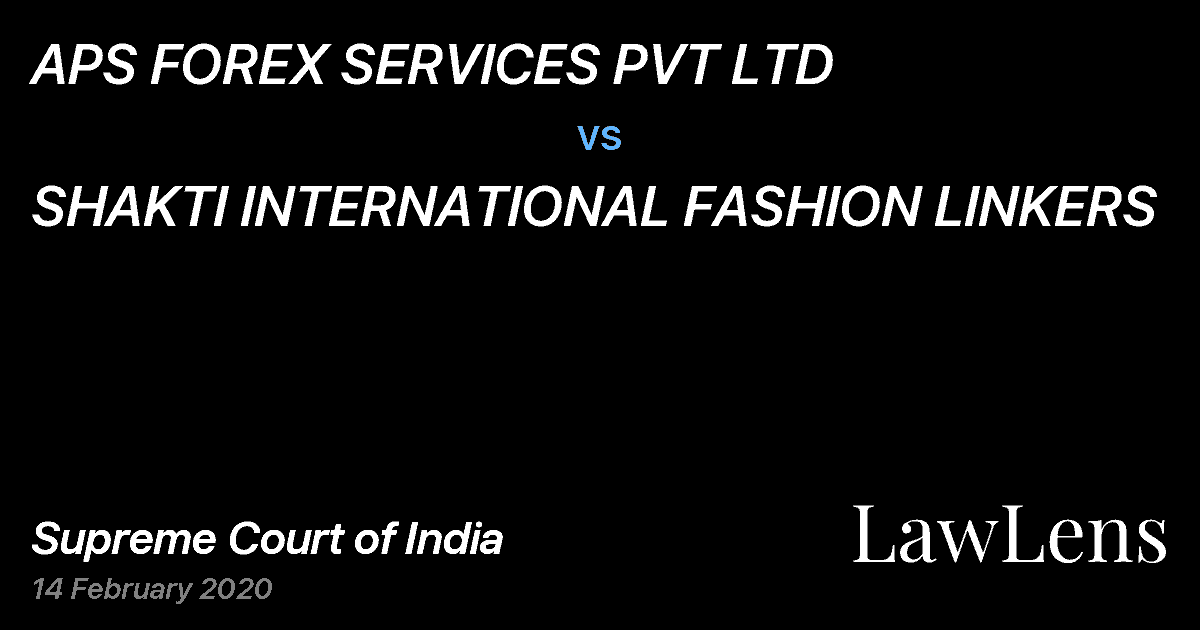 Preview image for APS FOREX SERVICES PVT LTD vs. SHAKTI INTERNATIONAL FASHION LINKERS