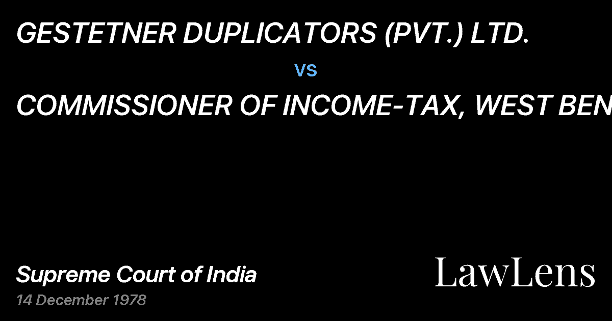Preview image for GESTETNER DUPLICATORS (PVT.) LTD. vs. COMMISSIONER OF INCOME-TAX, WEST BENGAL