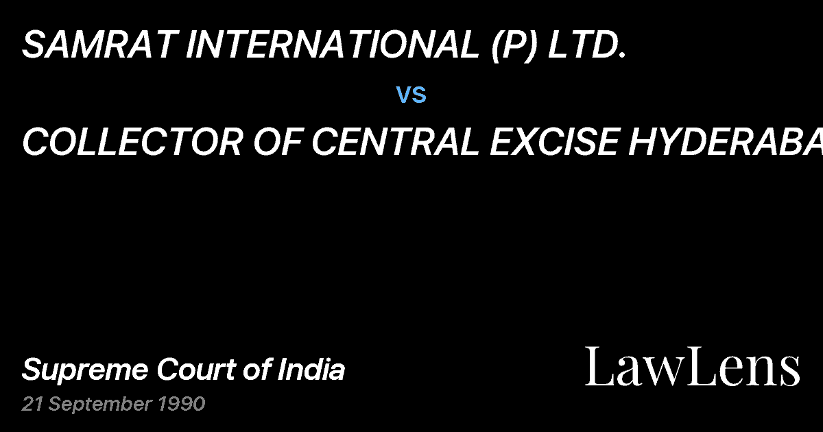 Preview image for SAMRAT INTERNATIONAL (P) LTD. vs. COLLECTOR OF CENTRAL EXCISE HYDERABAD