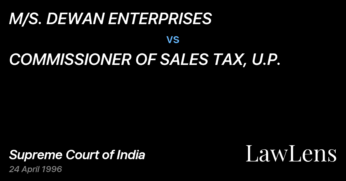 Preview image for M/S. DEWAN ENTERPRISES vs. COMMISSIONER OF SALES TAX, U.P.