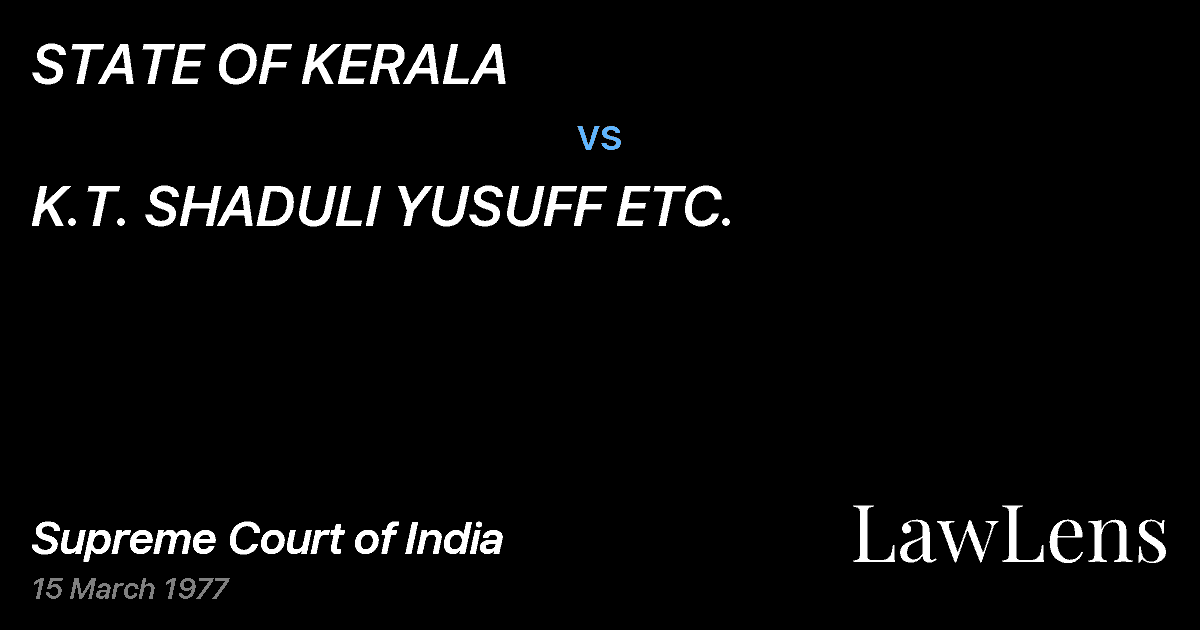 Preview image for STATE OF KERALA vs. K.T. SHADULI YUSUFF ETC.