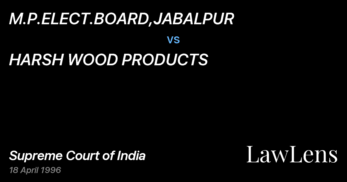 Preview image for M.P.ELECT.BOARD,JABALPUR vs. HARSH WOOD PRODUCTS