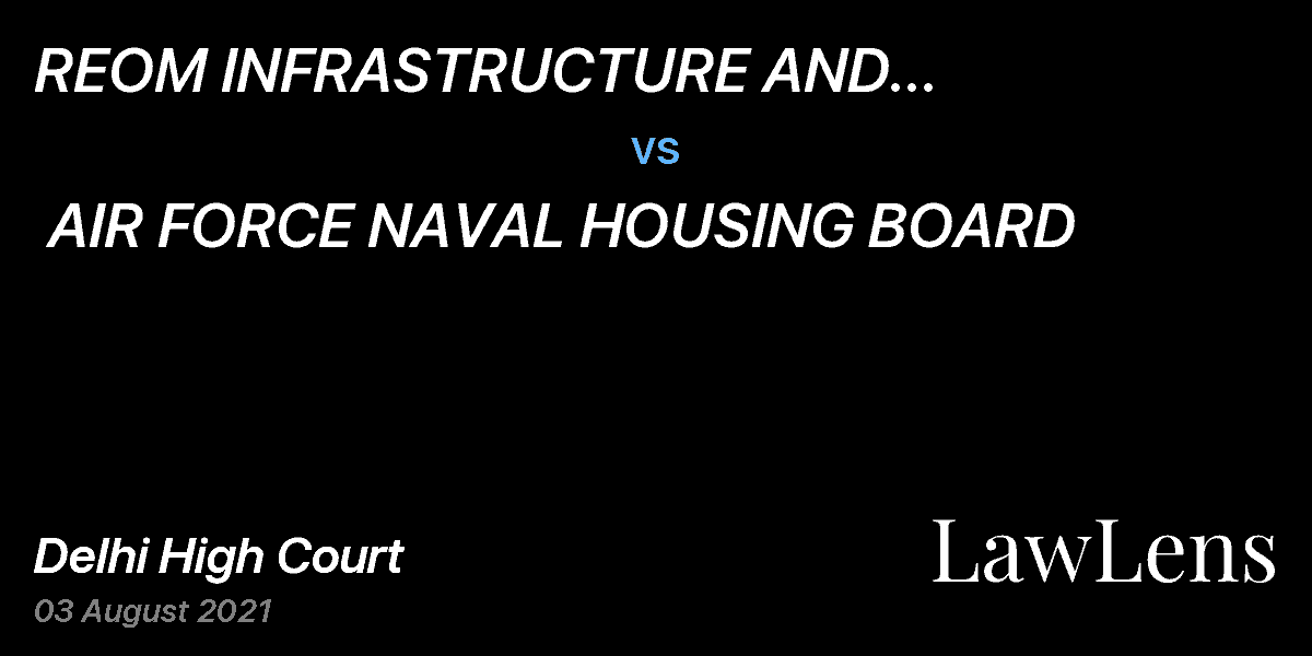 Preview image for REOM INFRASTRUCTURE AND CONSTRUCTION LIMITED  vs.  AIR FORCE NAVAL HOUSING BOARD