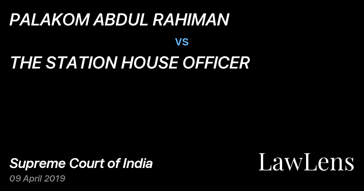 Preview image for PALAKOM ABDUL RAHIMAN vs. THE STATION HOUSE OFFICER