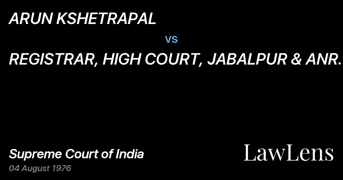 Preview image for ARUN KSHETRAPAL vs. REGISTRAR, HIGH COURT, JABALPUR & ANR.