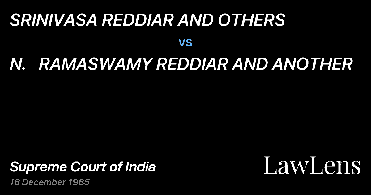 Preview image for SRINIVASA REDDIAR AND OTHERS vs. N.   RAMASWAMY REDDIAR AND ANOTHER
