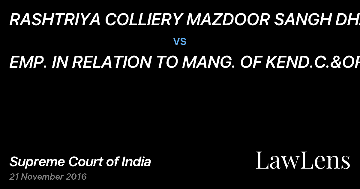 Preview image for RASHTRIYA COLLIERY MAZDOOR SANGH DHANBAD vs. EMP. IN RELATION TO MANG. OF KEND.C.&ORS