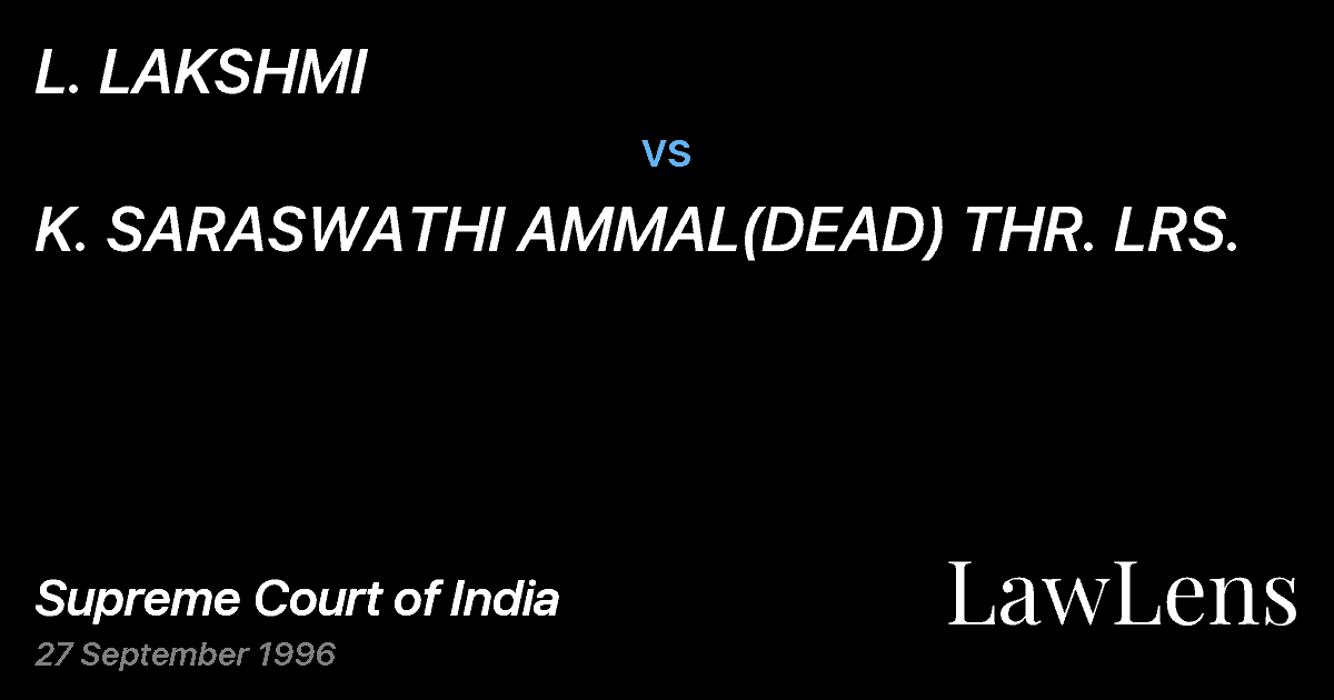 Preview image for L. LAKSHMI vs. K. SARASWATHI AMMAL(DEAD) THR. LRS.