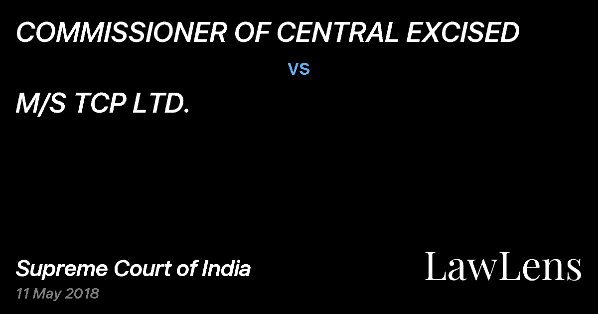 Preview image for COMMISSIONER OF CENTRAL EXCISED vs. M/S TCP LTD.
