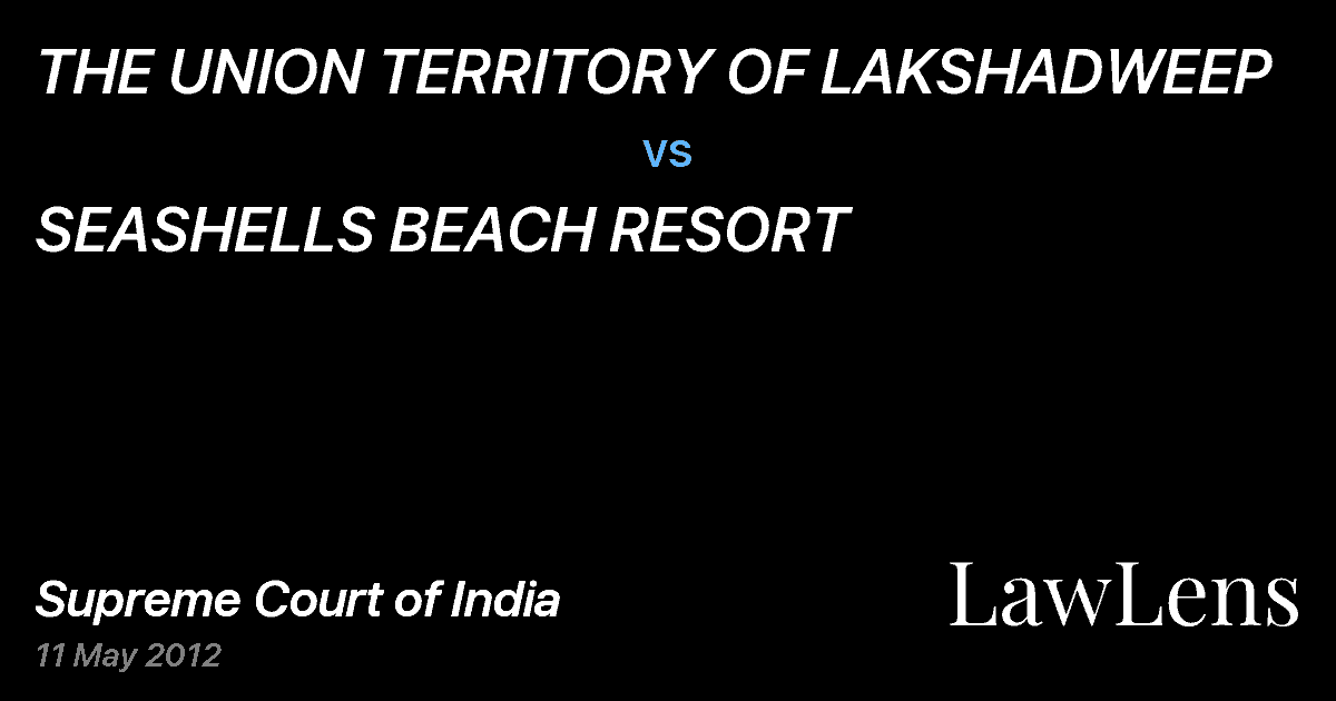 Preview image for THE UNION TERRITORY OF LAKSHADWEEP vs. SEASHELLS BEACH RESORT