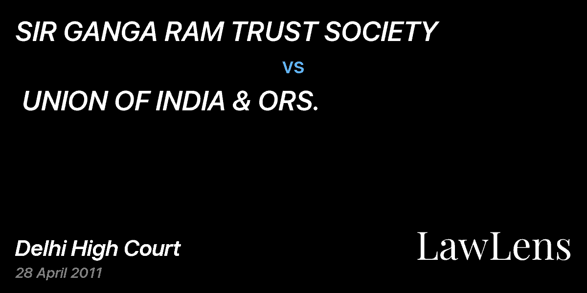 Preview image for SIR GANGA RAM TRUST SOCIETY vs. UNION OF INDIA & ORS.