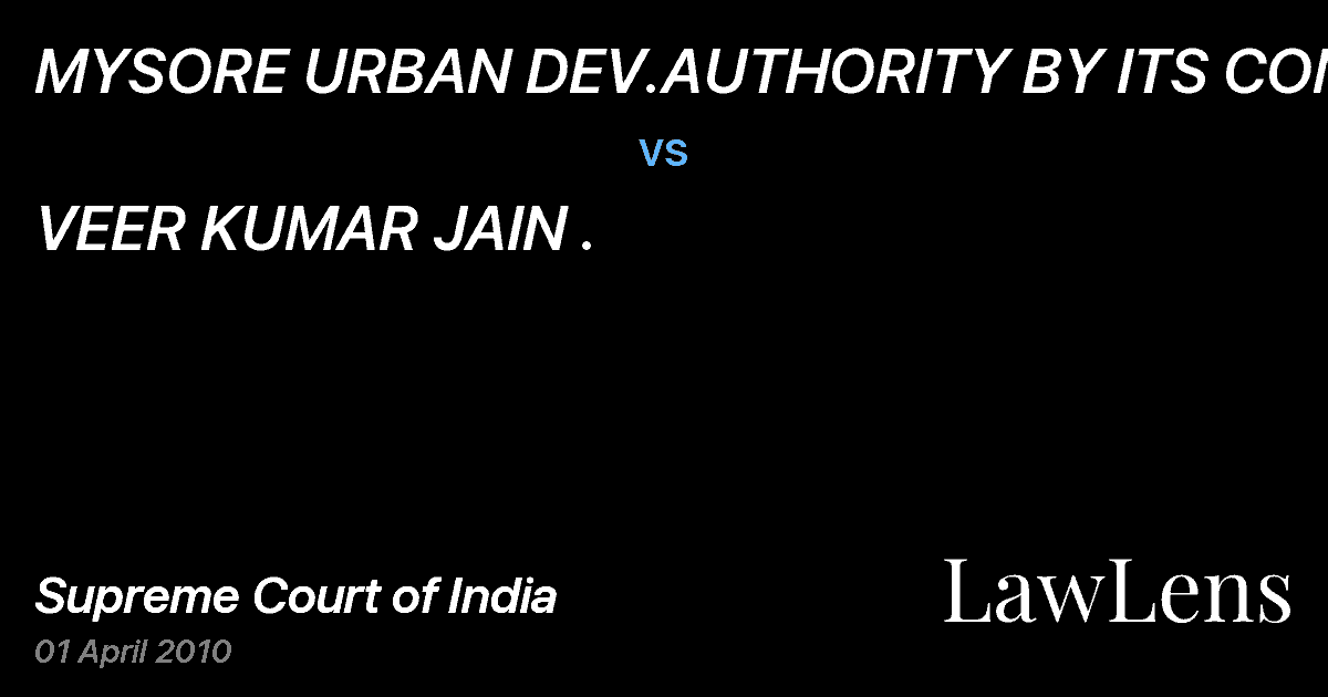 Preview image for MYSORE URBAN DEV.AUTHORITY BY ITS COMM. vs. VEER KUMAR JAIN .