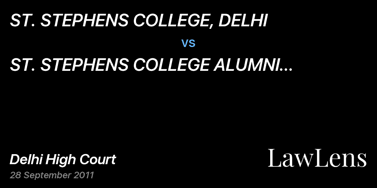 Preview image for ST. STEPHENS COLLEGE, DELHI  vs.  ST. STEPHENS COLLEGE ALUMNI ASSOCIATION & ORS