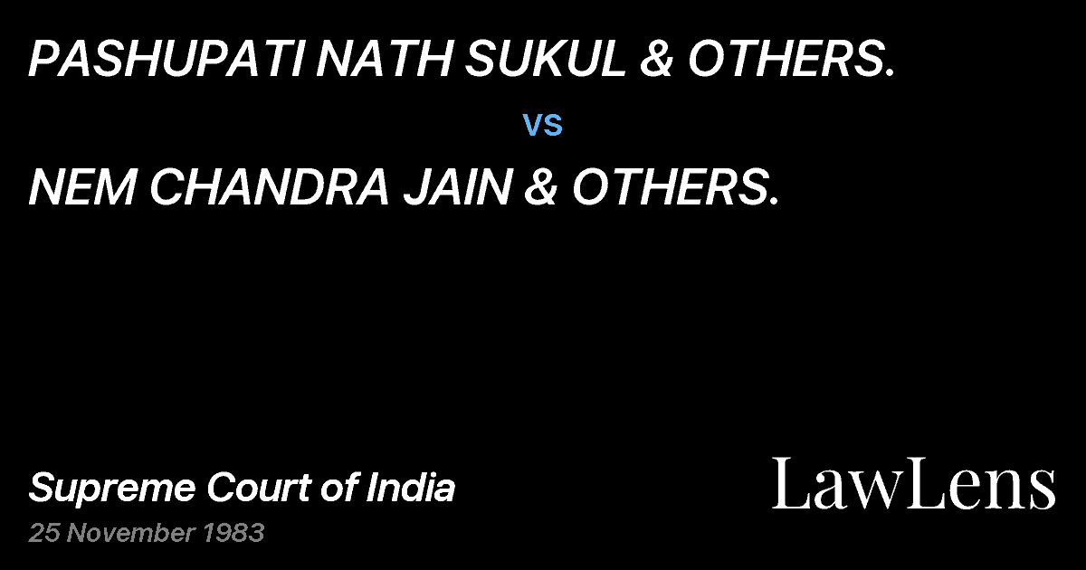Preview image for PASHUPATI NATH SUKUL & OTHERS. vs. NEM CHANDRA JAIN & OTHERS.
