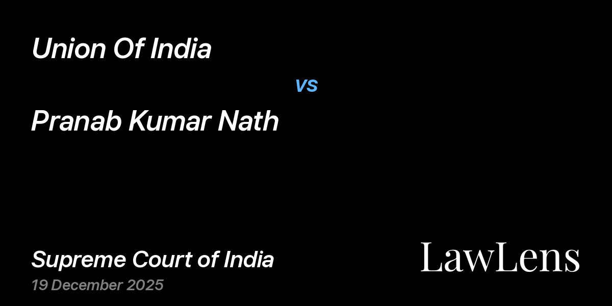 Preview image for Union Of India vs. Pranab Kumar Nath