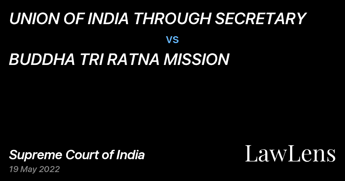 Preview image for UNION OF INDIA THROUGH SECRETARY vs. BUDDHA TRI RATNA MISSION