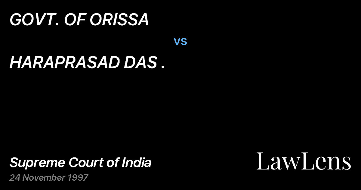Preview image for GOVT. OF ORISSA vs. HARAPRASAD DAS .