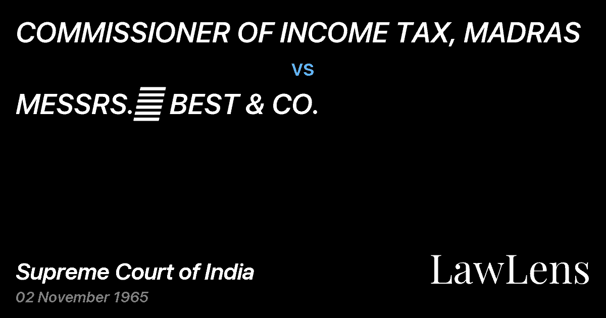Preview image for COMMISSIONER OF INCOME TAX, MADRAS vs. MESSRS.	 BEST & CO.