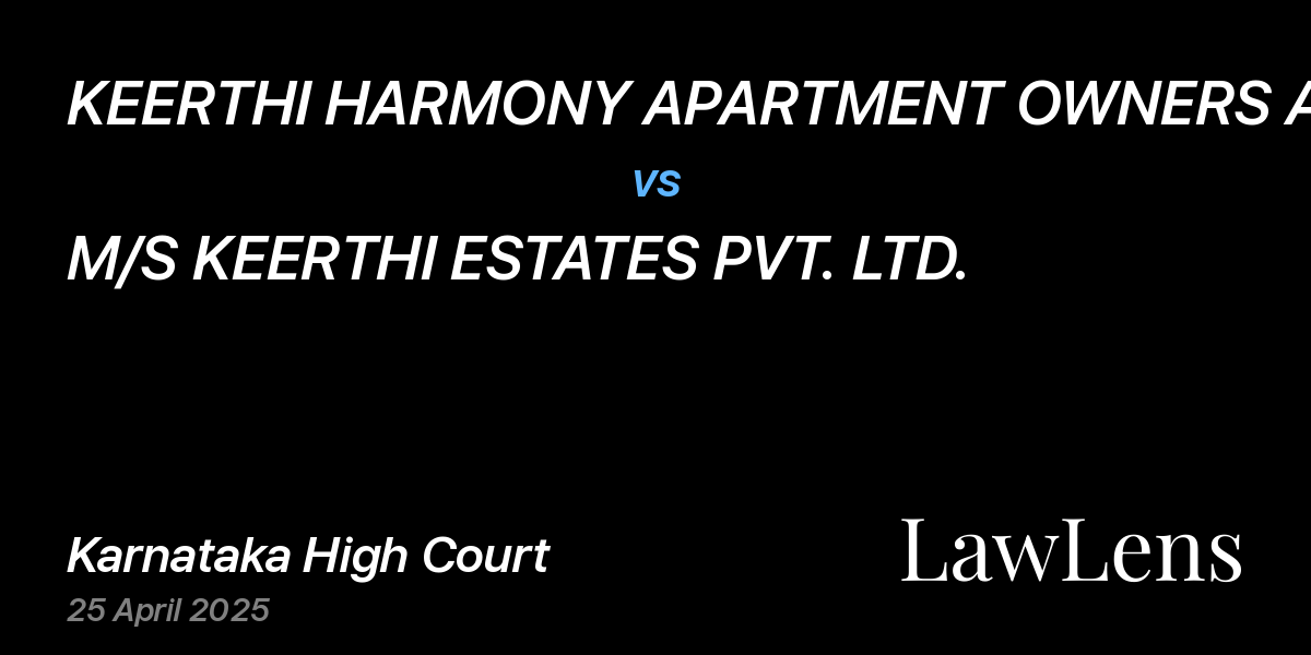 Preview image for KEERTHI HARMONY APARTMENT OWNERS ASSOCIATION vs. M/S KEERTHI ESTATES PVT. LTD.
