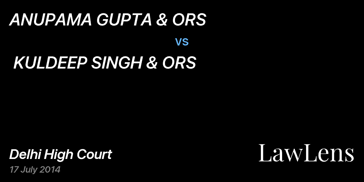 Preview image for ANUPAMA GUPTA & ORS vs. KULDEEP SINGH & ORS