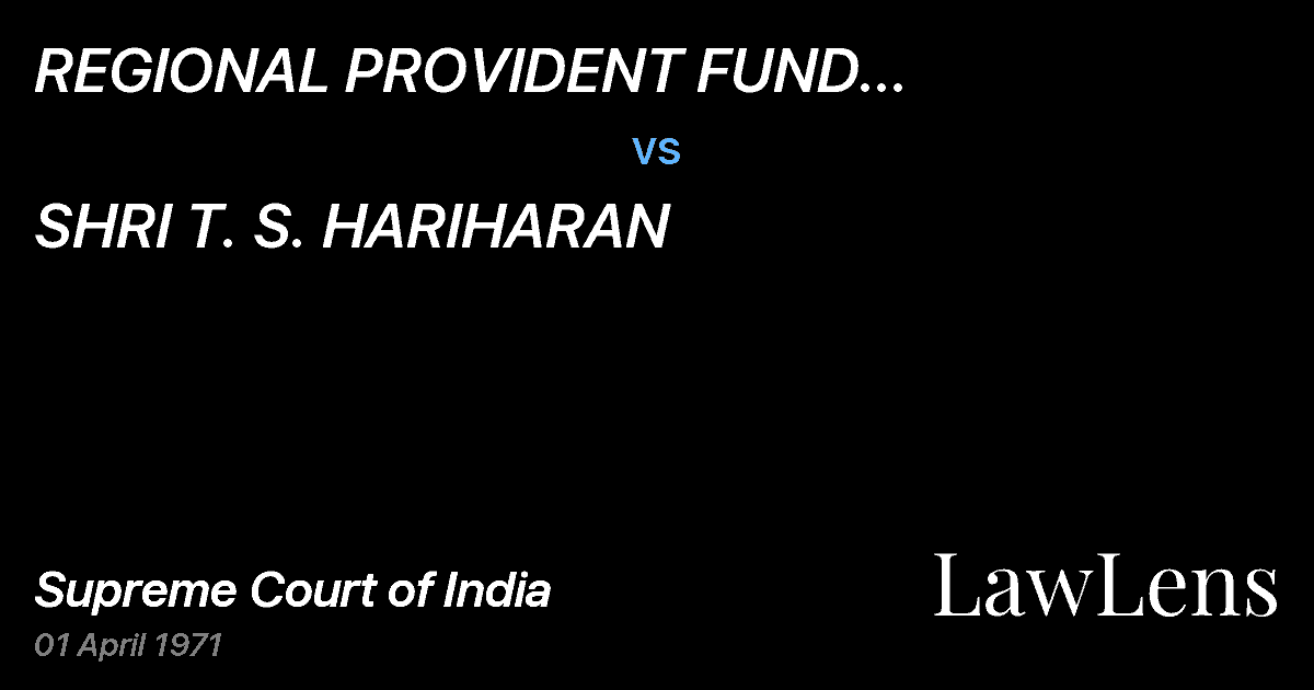 Preview image for REGIONAL PROVIDENT FUND COMMISSIONER, ANDHRA PRADESH vs. SHRI T. S. HARIHARAN