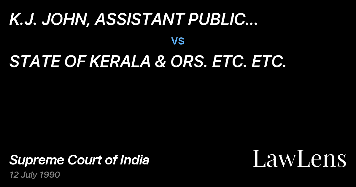 Preview image for K.J. JOHN, ASSISTANT PUBLIC PROSECUTOR GRADE 1,PALAI ETC. E vs. STATE OF KERALA & ORS. ETC. ETC.