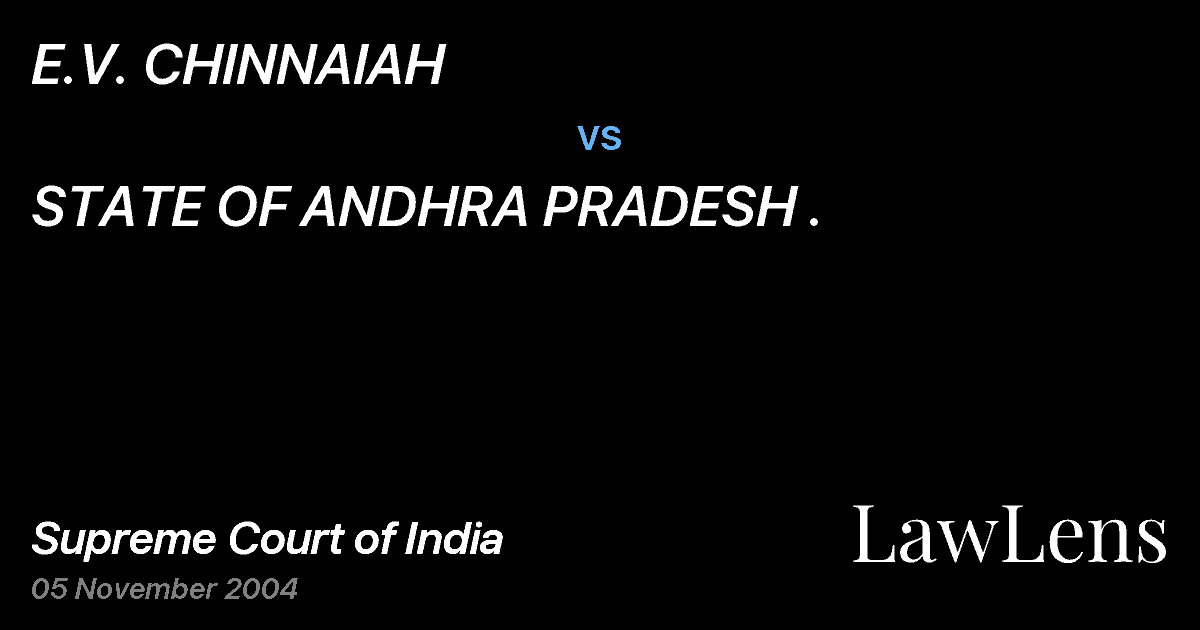 Preview image for E.V. CHINNAIAH vs. STATE OF ANDHRA PRADESH .