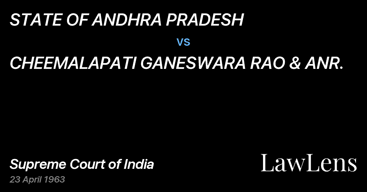 Preview image for STATE OF ANDHRA PRADESH vs. CHEEMALAPATI GANESWARA RAO & ANR.