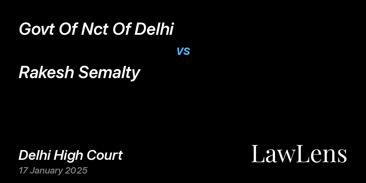 Preview image for Govt Of Nct Of Delhi vs. Rakesh Semalty