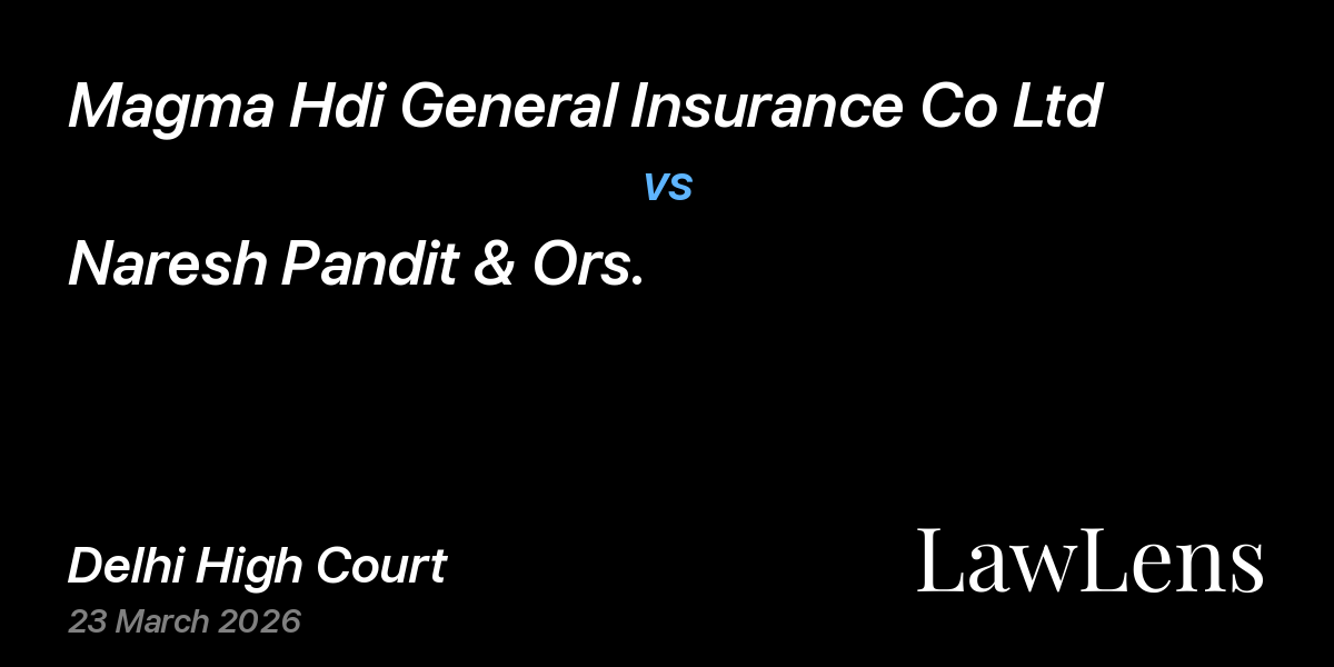 Preview image for Magma Hdi General Insurance Co Ltd vs. Naresh Pandit & Ors.