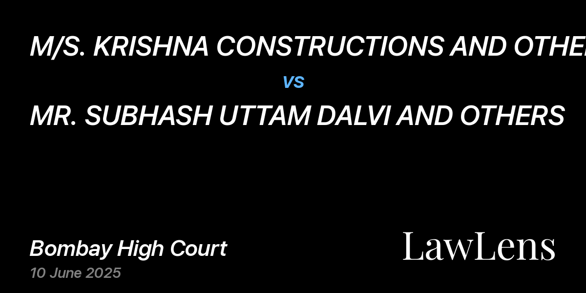 Preview image for M/S. KRISHNA CONSTRUCTIONS AND OTHERS vs. MR. SUBHASH UTTAM DALVI AND OTHERS