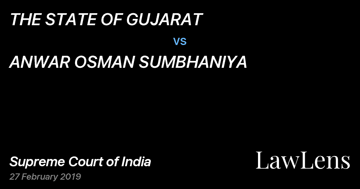Preview image for THE STATE OF GUJARAT vs. ANWAR OSMAN SUMBHANIYA