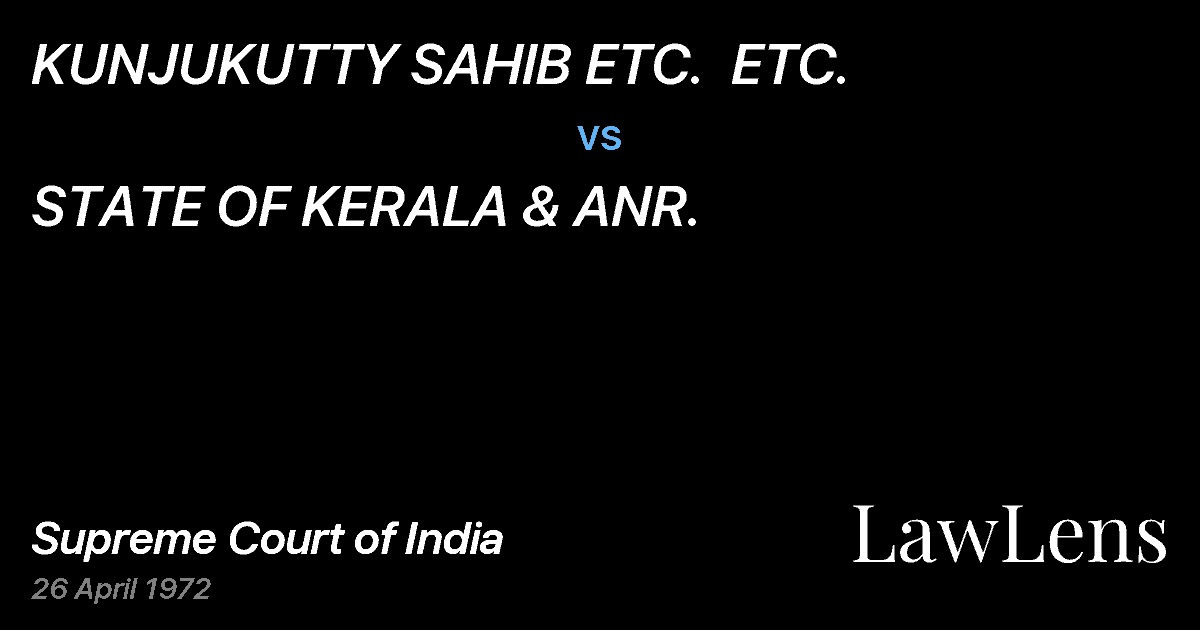 Preview image for KUNJUKUTTY SAHIB ETC.  ETC. vs. STATE OF KERALA & ANR.