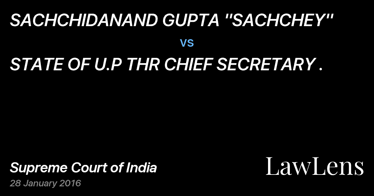 Preview image for SACHCHIDANAND GUPTA ''SACHCHEY'' vs. STATE OF U.P THR CHIEF SECRETARY .