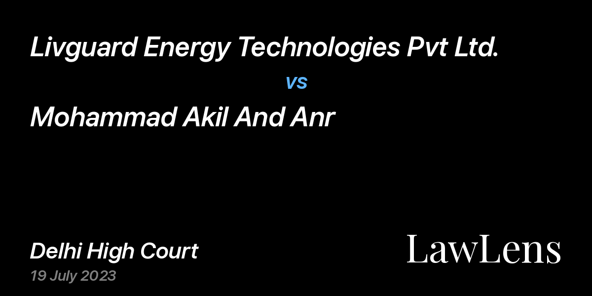 Preview image for Livguard Energy Technologies Pvt Ltd. vs. Mohammad Akil And Anr