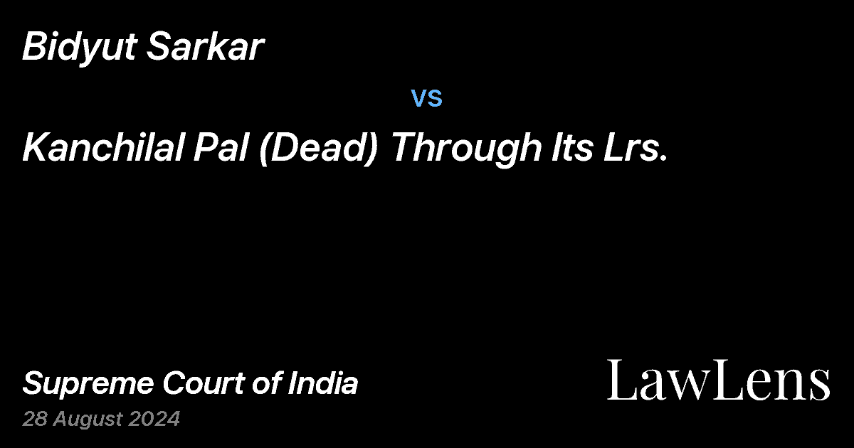 Preview image for BIDYUT SARKAR vs. KANCHILAL PAL (DEAD) THROUGH ITS LRS.