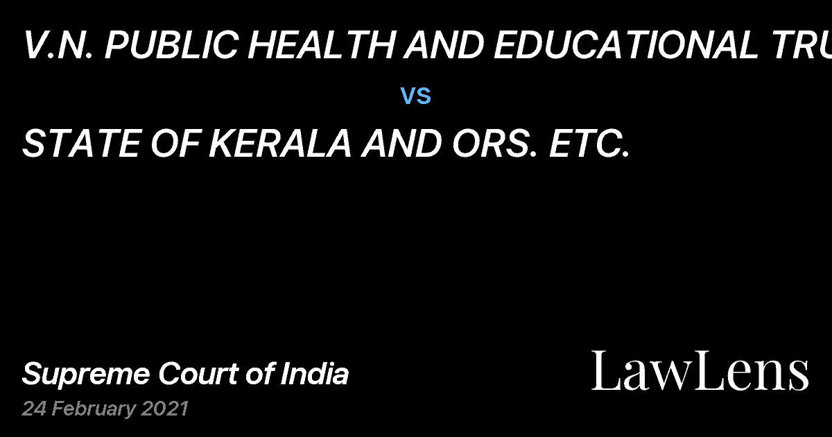 Preview image for V.N. PUBLIC HEALTH AND EDUCATIONAL TRUST vs. STATE OF KERALA AND ORS. ETC.