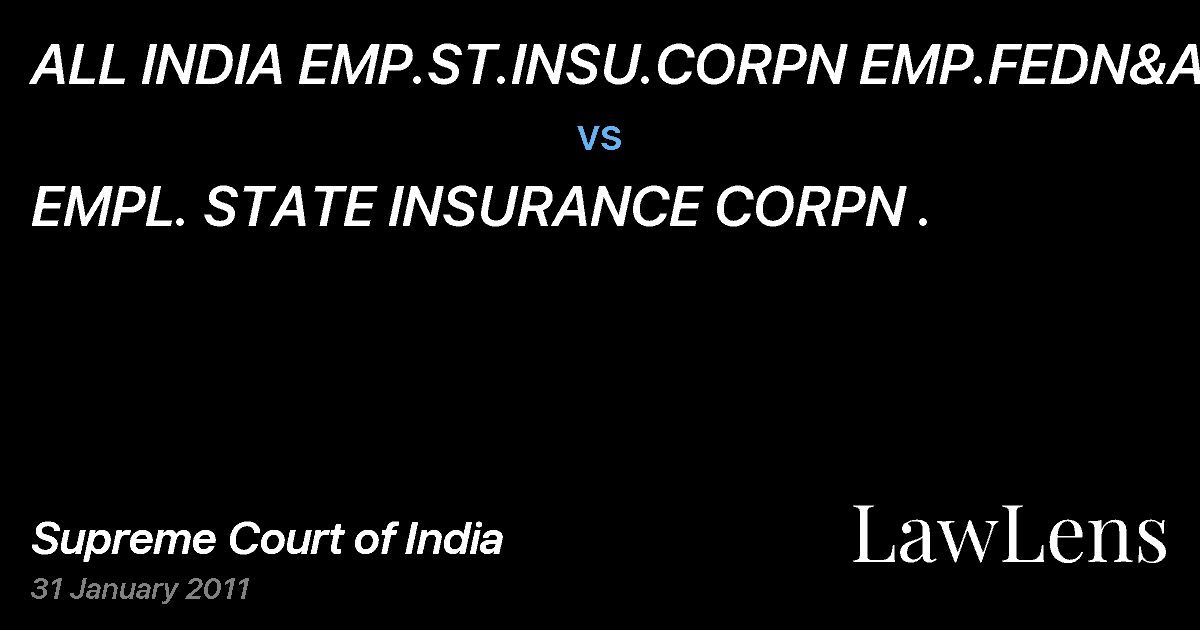 Preview image for ALL INDIA EMP.ST.INSU.CORPN EMP.FEDN&ANR vs. EMPL. STATE INSURANCE CORPN .