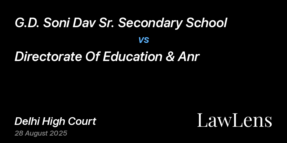 Preview image for G.D. Soni Dav Sr. Secondary School vs. Directorate Of Education & Anr