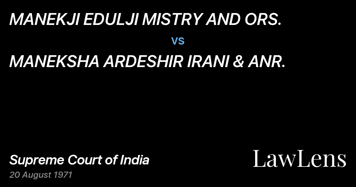 Preview image for MANEKJI EDULJI MISTRY AND ORS. vs. MANEKSHA ARDESHIR IRANI & ANR.